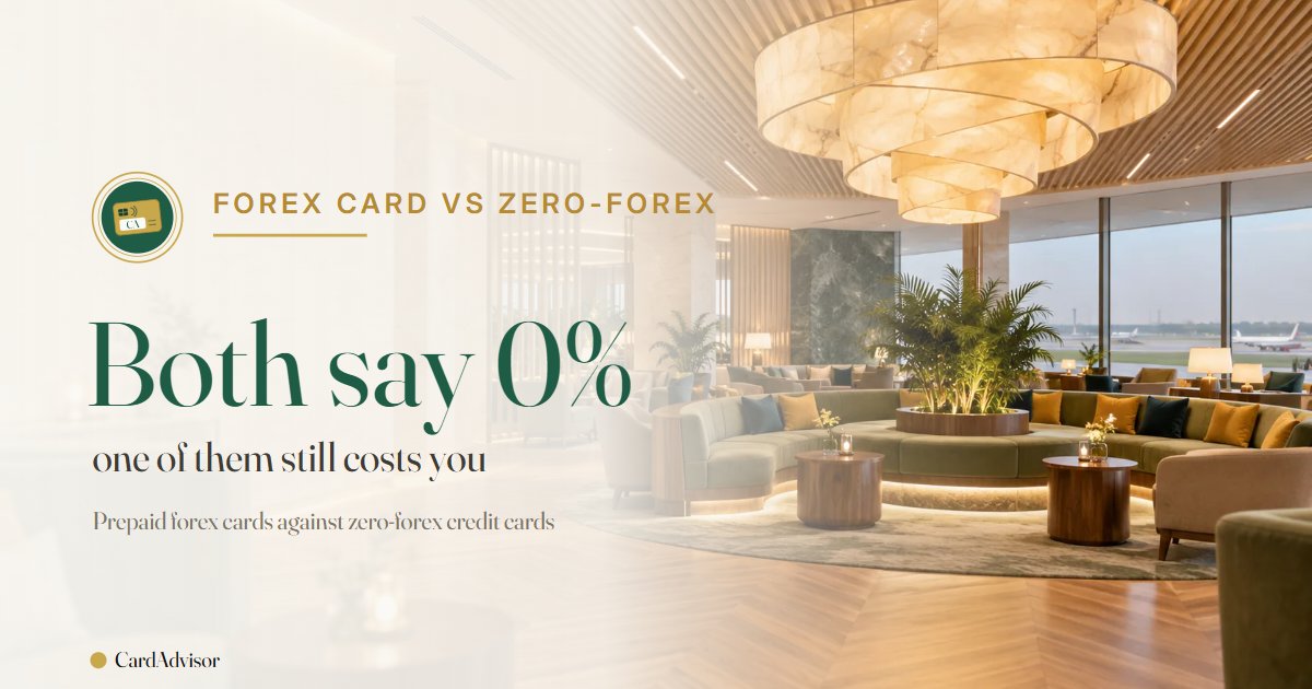 Forex Card vs Zero-Forex Credit Card 2026 | CardAdvisor